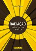 Ler Radiação. Efeitos, Riscos e Benefícios, do autor Emico Okuno