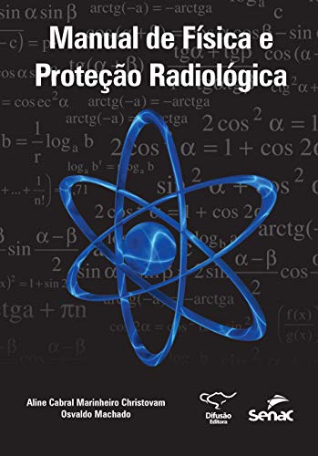 Ler Manual de física e proteção radiológica, do autor Aline Cabral Marinheiro Christovam; Osvaldo Machado