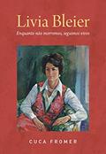 Ler Livia Bleier: Enquanto Não Morremos, Seguimos Vivos, do autor Cuca Fromer Ler Livia Bleier: Enquanto Não Morremos, Seguimos Vivos, do autor Cuca Fromer