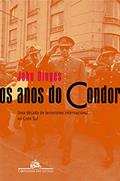 Ler Os anos do condor, do autor John Dinges