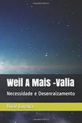 Ler Weil A Mais Valia: Necessidade e Desenraizamento (Portuguese Edition), do autor Rose Lorena