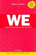 Ler We. A Chave da Psicologia do Amor Romântico, do autor Robert A. Johnson
