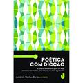Ler Poética com Dicção, do autor António Carlos Cortez