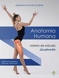 Ler ANATOMIA HUMANA: roteiro de estudo ilustrado (e-pub), do autor Dessano Plum de Oliveira