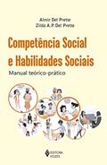 Ler Competência social e habilidades sociais: Manual teórico-prático, do autor Zilda A. P. Del Prette; Almir Del Prette