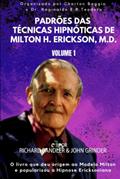 Ler Padrões das Técnicas Hipnóticas de Milton H. Erickson, M.D. Volume 1 (Portuguese Edition), do autor Charton Baggio Scheneider Ler Padrões das Técnicas Hipnóticas de Milton H. Erickson, M.D. Volume 1 (Portuguese Edition), do autor Charton Baggio Scheneider