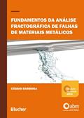 Ler Fundamentos da Análise Fractográfica de Falhas de Materiais Metálicos, do autor Cássio Barbosa