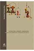 Ler Literatura Infantil Brasileira. Um Guia Para Professores e Promotores de Leitura, do autor Vera Maria Tietzmann Silva Ler Literatura Infantil Brasileira. Um Guia Para Professores e Promotores de Leitura, do autor Vera Maria Tietzmann Silva