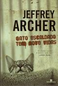 Ler Gato Escaldado Tem Nove Vidas, do autor Jeffrey Archer