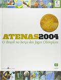 Ler Atenas 2004. O Brasil no Berço dos Jogos Olímpicos, do autor Oscar Valporto Ler Atenas 2004. O Brasil no Berço dos Jogos Olímpicos, do autor Oscar Valporto