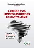 Ler A crise e os limites históricos do capitalismo: o lugar das políticas sociais no torvelinho da crise brasileira, do autor Cláudia Maria Costa (Organizador) Gomes