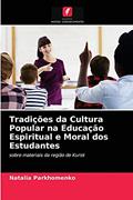 Ler Tradições da Cultura Popular na Educação Espiritual e Moral dos Estudantes: sobre materiais da região de Kursk, do autor Natalia Parkhomenko Ler Tradições da Cultura Popular na Educação Espiritual e Moral dos Estudantes: sobre materiais da região de Kursk, do autor Natalia Parkhomenko
