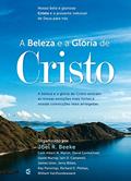 Ler Beleza e a Glória de Cristo, A, do autor Joel R. Beeke Ler Beleza e a Glória de Cristo, A, do autor Joel R. Beeke