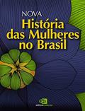 Ler Nova história das mulheres no Brasil, do autor Carla Bassanezi Pinsky; Joana Maria Pedro