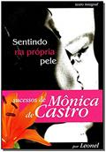 Ler Sentindo na Própria Pele, do autor Mônica de Castro