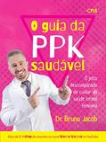 Ler O Guia da PPK Saudável: O Jeito Descomplicado de Cuidar da Saúde Íntima Feminina, do autor Bruno Jacob Ler O Guia da PPK Saudável: O Jeito Descomplicado de Cuidar da Saúde Íntima Feminina, do autor Bruno Jacob