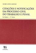 Ler Citações e Notificações em Processo Civil do Trabalho e Penal, do autor Álvaro Lopes-Cardoso