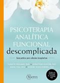 Ler Psicoterapia Analítica Funcional Descomplicada: Guia Prático Para Relações Terapêuticas, do autor Jonathan Kanter Gareth Holman