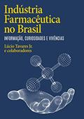 Ler Indústria Farmacêutica no Brasil : Informação, Curiosidades e Vivências., do autor Lúcio Tavares Jr