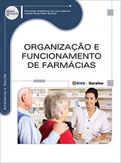 Organização e funcionamento de farmácias, do autor Fernando Guilhermo de Lima Gómez / Leticia Rosa Fabri Gómez