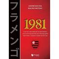 Ler 1981. Como Um Craque Idolatrado, Um Time Fantástico e Uma Torcida Inigualável Fizeram o Flamengo, do autor André Rocha Ler 1981. Como Um Craque Idolatrado, Um Time Fantástico e Uma Torcida Inigualável Fizeram o Flamengo, do autor André Rocha