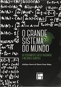 Ler O Grande Sistema do Mundo. Do Pensamento Grego Originário à Mecânica Quântica, do autor Andityas Soares de Moura Costa Matos Ler O Grande Sistema do Mundo. Do Pensamento Grego Originário à Mecânica Quântica, do autor Andityas Soares de Moura Costa Matos