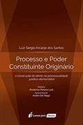 Ler Processo e Poder Constituinte Originário - 2016, do autor Luiz Sérgio Arcanjo dos Santos