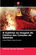 Ler O Sublime na Imagem do Cântico das Canções de Salomão: e Okot P'Bitek's Song of Lawino, do autor Halimah Hannah Nambusi Ler O Sublime na Imagem do Cântico das Canções de Salomão: e Okot P'Bitek's Song of Lawino, do autor Halimah Hannah Nambusi