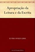 Ler Apropriação da Leitura e da Escrita, do autor Elvira Souza Lima