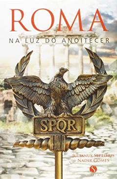 Roma na Luz do Anoitecer, do autor Nadir Gomes