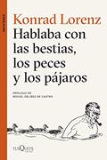 Ler Hablaba con las bestias, los peces y los pájaros, do autor Konrad Lorenz Ler Hablaba con las bestias, los peces y los pájaros, do autor Konrad Lorenz