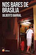 Ler Nos bares de Brasília, do autor Gilberto Barral