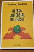 Ler Defesa Comercial no Brasil, do autor Welber Barral; Gilvan Brogini Ler Defesa Comercial no Brasil, do autor Welber Barral; Gilvan Brogini