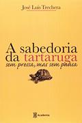 Ler A sabedoria da tartaruga, do autor Jose Luis Trechera Ler A sabedoria da tartaruga, do autor Jose Luis Trechera