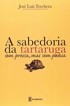 A sabedoria da tartaruga, do autor Jose Luis Trechera