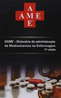 Ler Dame. Dicionário de Administração de Medicamentos na Enfermagem, do autor Martinari