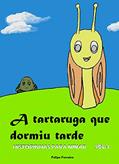 Ler A tartaruga que dormiu tarde (Historinhas para ninar), do autor Felipe Ferreira Ler A tartaruga que dormiu tarde (Historinhas para ninar), do autor Felipe Ferreira