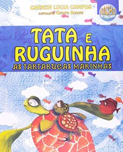Tata e Ruguinha, as Tartarugas Marinhas, do autor Carmen Lucia Campos