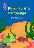 Ler O Peixinho e a Tartaruga: Infantil, do autor Célia Félix de Sá