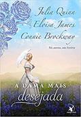 Ler A dama mais desejada 1, do autor Julia Quinn; Eloisa James; Connie Brockway
