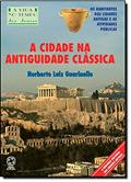 Ler A Cidade na Antiguidade Clássica, do autor Noberto Luiz Guarinello