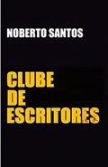 Ler CLUBE DE ESCRITORES, do autor NOBERTO SANTOS Ler CLUBE DE ESCRITORES, do autor NOBERTO SANTOS