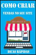Ler Como Criar Vendas no seu Site: Dicas Rápidas, do autor Mario Nobert Ler Como Criar Vendas no seu Site: Dicas Rápidas, do autor Mario Nobert