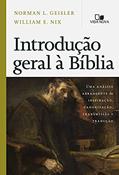 Ler Introdução Geral à Bíblia, do autor Norman L. Geisler e William E. Nix