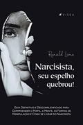 Ler Narcisista, seu espelho quebrou!, do autor Ronald Lima