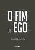 Ler O fim do ego, do autor Marcos Cazuza