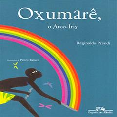 Oxumarê o arco-íris, do autor Reginaldo Prandi