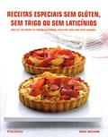 Ler Receitas Especiais Sem Glúten, Sem Trigo Ou Sem Laticínios. Mais De 100 Opções De Pratos Deliciosos, do autor Grace Cheetham