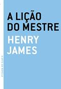 Ler Lição do Mestre, A, do autor Henry James