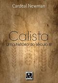 Ler Calista - Uma História do Século IIi, do autor Cardeal Newman Ler Calista - Uma História do Século IIi, do autor Cardeal Newman